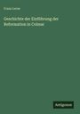 Franz Lerse: Geschichte der Einführung der Reformation in Colmar, Buch