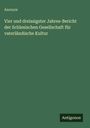 Anonym: Vier und dreissigster Jahres-Bericht der Schlesischen Gesellschaft für vaterländische Kultur, Buch