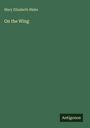 Mary Elizabeth Blake: On the Wing, Buch