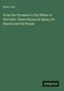 Henry Day: From the Pyrenees to the Pillars of Hercules. Observations on Spain, Its History and its People, Buch