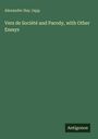 Alexander Hay Japp: Vers de Société and Parody, with Other Essays, Buch