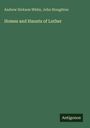 Andrew Dickson White: Homes and Haunts of Luther, Buch