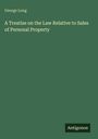 George Long: A Treatise on the Law Relative to Sales of Personal Property, Buch