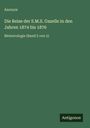 Anonym: Die Reise der S.M.S. Gazelle in den Jahren 1874 bis 1876, Buch