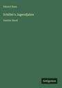 Eduard Boas: Schiller's Jugendjahre, Buch