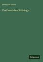 David Tod Gilliam: The Essentials of Pathology, Buch