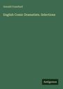 Oswald Crawfurd: English Comic Dramatists. Selections, Buch