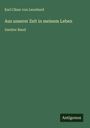 Karl Cäsar von Leonhard: Aus unserer Zeit in meinem Leben, Buch