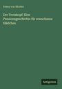 Emmy Von Rhoden: Der Trotzkopf: Eine Pensionsgeschichte für erwachsene Mädchen, Buch