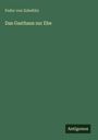 Fedor Von Zobeltitz: Das Gasthaus zur Ehe, Buch