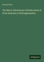 Howard Pyle: The Merry Adventures of Robin Hood of Great Renown in Nottinghamshire, Buch