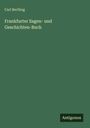Carl Bertling: Frankfurter Sagen- und Geschichten-Buch, Buch