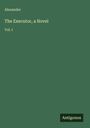 Alexander: The Executor, a Novel, Buch