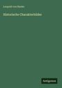 Leopold von Ranke: Historische Charakterbilder, Buch