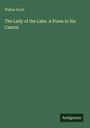 Walter Scott: The Lady of the Lake. A Poem in Six Cantos, Buch