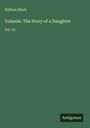 William Black: Yolande. The Story of a Daughter, Buch
