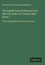 Evan MacColl: The English Poetical Works of Evan MacColl, Author of "Clarsach Nam Beann.", Buch