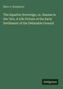 Mary A. Humphrey: The Squatter Sovereign, or, Kansas in the '50's. A Life Picture of the Early Settlement of the Debatable Ground, Buch