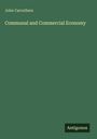 John Carruthers: Communal and Commercial Economy, Buch