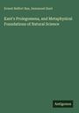Ernest Belfort Bax: Kant's Prolegomena, and Metaphysical Foundations of Natural Science, Buch