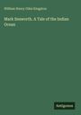 William Henry Giles Kingston: Mark Seaworth. A Tale of the Indian Ocean, Buch