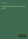 Else Lüders: Buddhistische Märchen aus dem alten Indien, Buch