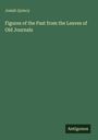 Josiah Quincy: Figures of the Past from the Leaves of Old Journals, Buch