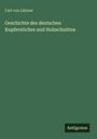 Carl von Lützow: Geschichte des deutschen Kupferstiches und Holzschnittes, Buch