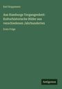 Karl Koppmann: Aus Hamburgs Vergangenheit: Kulturhistorische Bilder aus verschiedenen Jahrhunderten, Buch