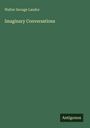 Walter Savage Landor: Imaginary Conversations, Buch