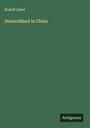 Rudolf Zabel: Deutschland in China, Buch