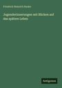 Friedrich Heinrich Ranke: Jugenderinnerungen mit Blicken auf das spätere Leben, Buch