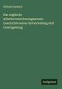 Wilhelm Hasbach: Das englische Arbeiterversicherungswesen: Geschichte seiner Entwickelung und Gesetzgebung, Buch