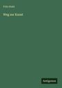 Fritz Stahl: Weg zur Kunst, Buch