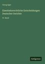 Georg Eger: Eisenbahnrechtliche Entscheidungen Deutscher Gerichte, Buch