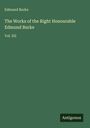 Edmund Burke: The Works of the Right Honourable Edmund Burke, Buch