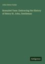 John Esten Cooke: Bonnybel Vane. Embracing the History of Henry St. John, Gentleman, Buch