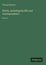 Thomas Browne: Works, Including his Hife and Correspondence, Buch