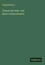 Georg Rebhann: Theorie der Holz- und Eisen-Constructionen, Buch