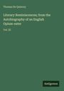 Thomas De Quincey: Literary Reminiscences; from the Autobiography of an English Opium-eater, Buch