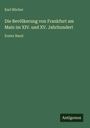 Karl Bücher: Die Bevölkerung von Frankfurt am Main im XIV. und XV. Jahrhundert, Buch