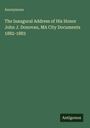 Anonymous: The Inaugural Address of His Honor John J. Donovan, MA City Documents 1882-1883, Buch