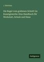 J. Matthias: Die Regel vom goldenen Schnitt im Kunstgewerbe: Eine Handbuch für Werkstatt, Schule und Haus, Buch