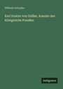Wilhelm Schrader: Karl Gustav von Goßler, Kanzler des Königreichs Preußen, Buch