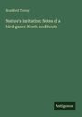 Bradford Torrey: Nature's invitation: Notes of a bird-gazer, North and South, Buch
