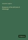Alexander Leighton: Romances of the old town of Edinburgh, Buch