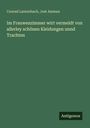 Conrad Lautenbach: Im Frauwenzimmer wirt vermeldt von allerley schönen Kleidungen unnd Trachten, Buch