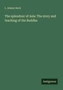 L. Adams Beck: The splendour of Asia: The story and teaching of the Buddha, Buch