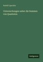 Rudolf Lipschitz: Untersuchungen ueber die Summen von Quadraten, Buch