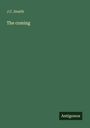 J. C. Snaith: The coming, Buch
